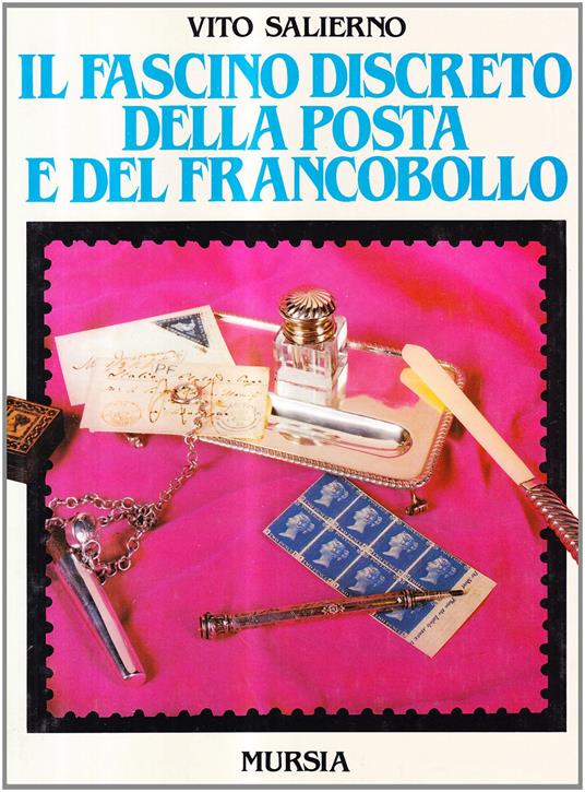 Il fascino discreto della posta e del francobollo - Vito Salierno - copertina