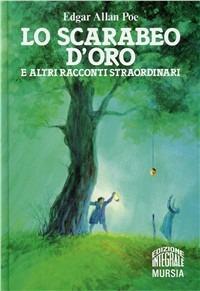 Lo scarabeo d'oro e altri racconti straordinari. Ediz. integrale - Edgar Allan Poe - copertina