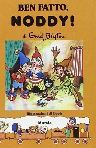 Ben fatto, Noddy! - Enid Blyton - copertina