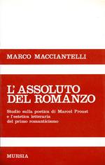 L'assoluto del romanzo. Studio sulla poetica di Marcel Proust e l'estetica letteraria del primo Romanticismo