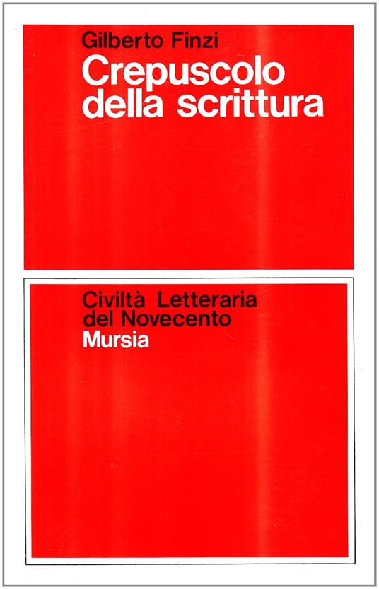 Crepuscolo della scrittura - Gilberto Finzi - copertina