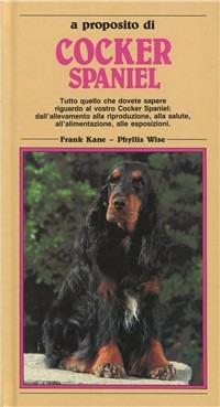 Cocker spaniel - Frank Kane,Phyllis Wise - copertina