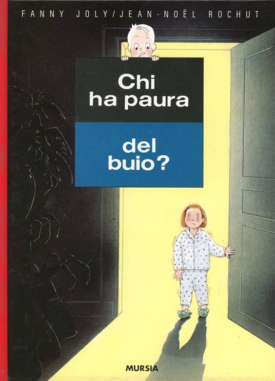 Chi ha paura del buio? - Fanny Joly,J. Noël Rochut - copertina