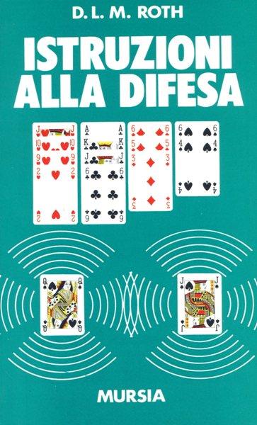 Istruzioni alla difesa - D. L. Roth - copertina