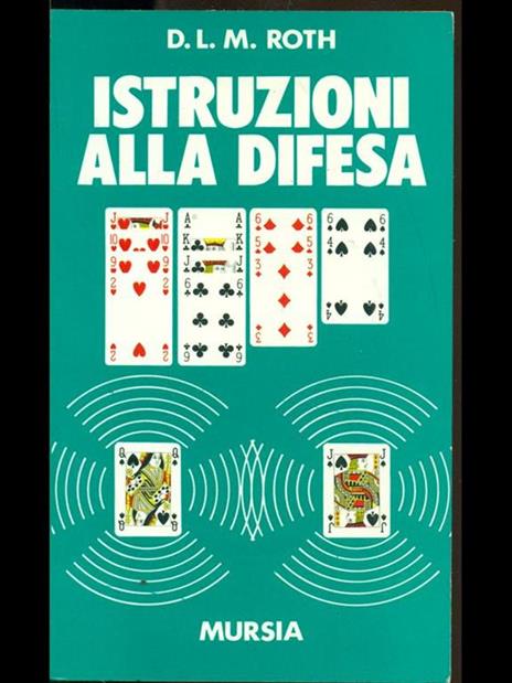 Istruzioni alla difesa - D. L. Roth - 2