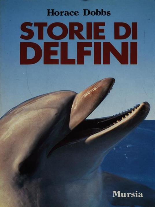 Storie di due delfini - Horace Dobbs - 3