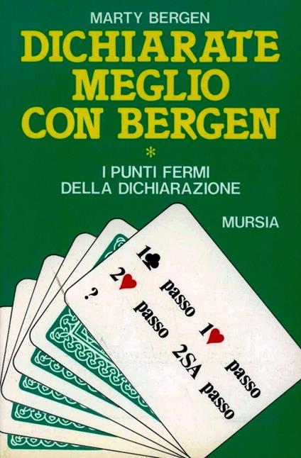 Dichiarate meglio con Bergen. Vol. 1: I punti fermi della dichiarazione - Marty Bergen - copertina