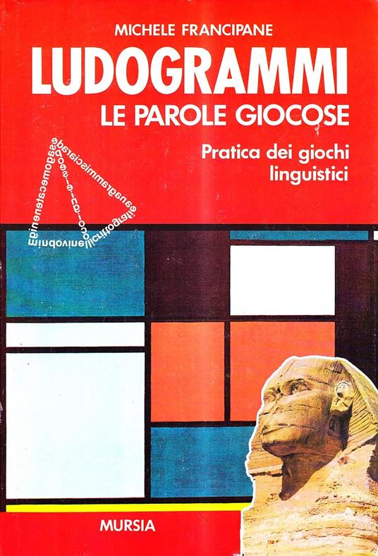 Ludogrammi. Le parole giocose. Pratica dei giochi linguistici - Michele Francipane - copertina