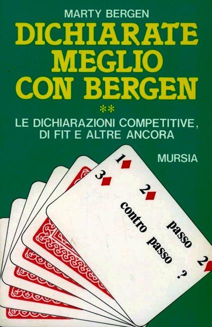 Dichiarate meglio con Bergen. Vol. 2: Le dichiarazioni competitive, di fit e altre ancora. - Marty Bergen - copertina