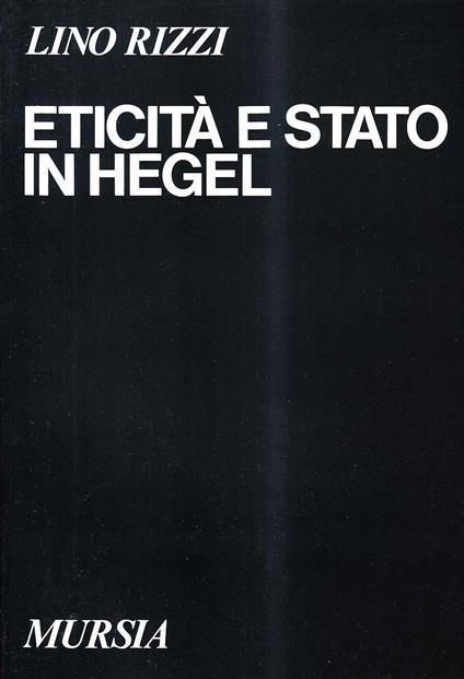 Eticità e Stato in Hegel - Lino Rizzi - copertina