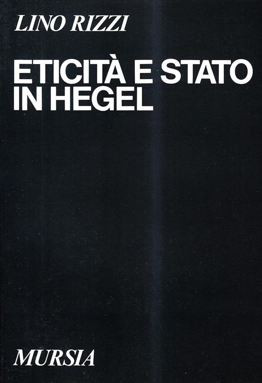 Eticità e Stato in Hegel - Lino Rizzi - copertina