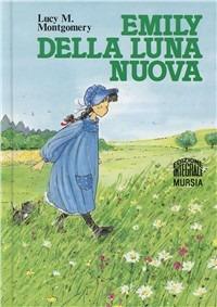 Emily della luna nuova - Lucy Maud Montgomery - copertina