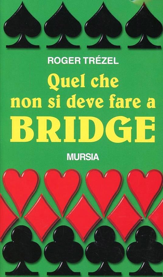 Quel che non si deve fare a bridge - Roger Trézel - copertina