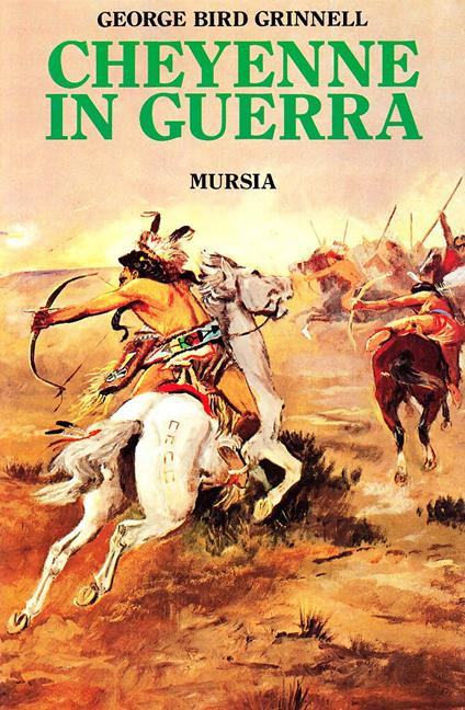 Cheyenne in guerra - George Bird Grinnell - copertina