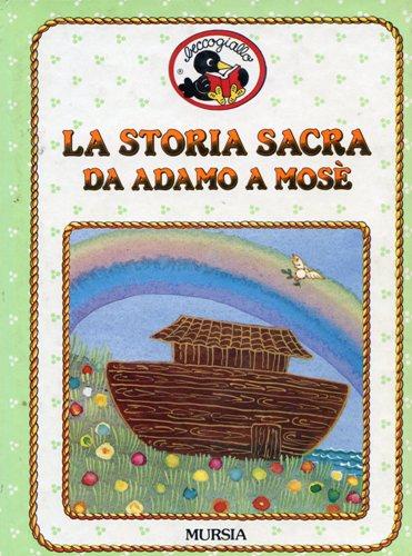 La storia sacra da Adamo a Mosè - Rossana Guarnieri - 2