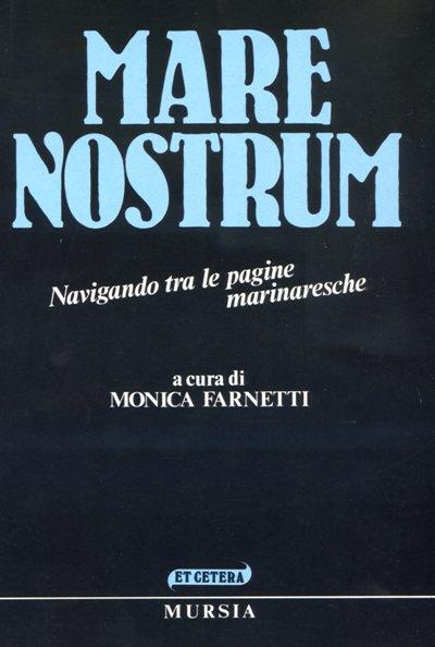 Mare nostrum. Navigando tra le pagine marinaresche - copertina