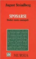 Sposarsi. Dodici storie coniugali