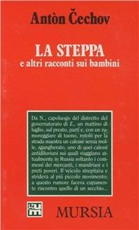 La steppa e altri racconti sui bambini - Anton Cechov - copertina