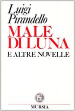 Male di luna e altre novelle