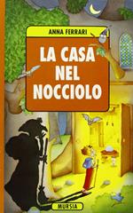 La casa nel nocciolo