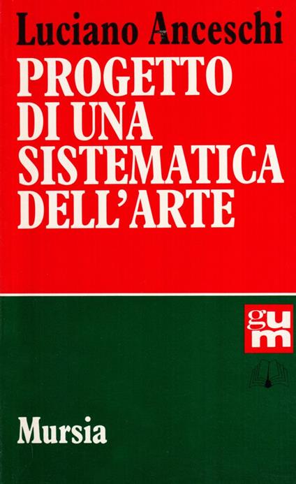 Progetto di una sistematica dell'arte - Luciano Anceschi - copertina