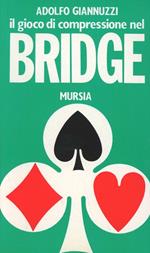 Il gioco di compressione nel bridge