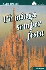 L'è minga semper festa