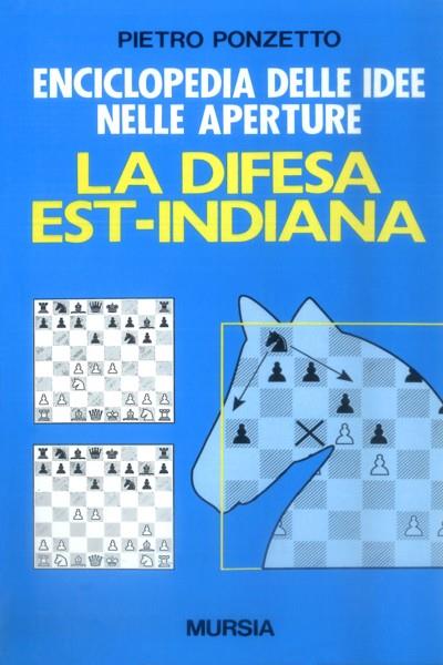 Enciclopedia delle idee nelle aperture: la difesa est-indiana - Pietro Ponzetto - copertina