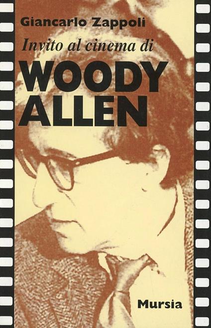 Invito al cinema di Woody Allen - Giancarlo Zappoli - copertina