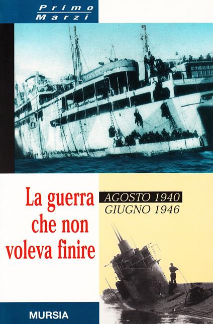 La guerra che non voleva finire - Primo Marzi - copertina