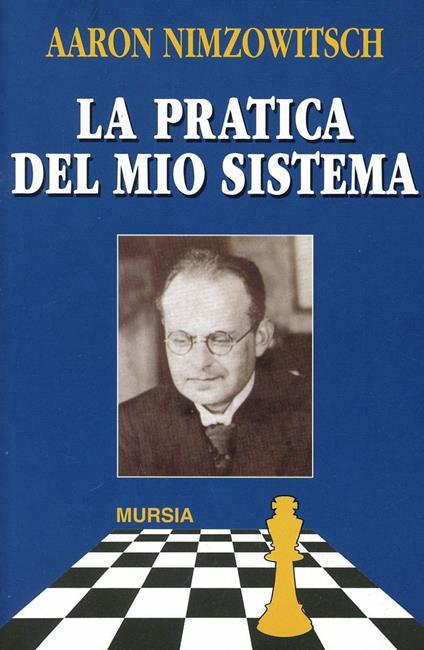 La pratica del mio sistema - Aaron Nimzowitsch - copertina