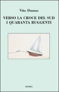 Verso la Croce del Sud. I quaranta ruggenti - Vito Dumas - copertina