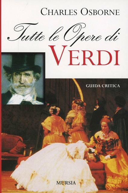 Tutte le opere di Verdi - Charles Osborne - copertina