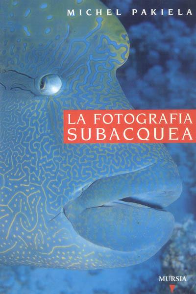 Guida Vagnon. La fotografia subacquea - M. Pakiela - copertina