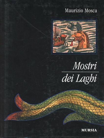 Mostri dei laghi - Maurizio Mosca - copertina