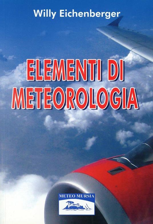 Elementi di meteorologia - Willy Eichenberger - copertina