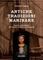 Antiche tradizioni marinare. Lavori e attrezzature per barche d'epoca e tradizionali