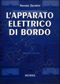 L' apparato elettrico di bordo - Renato Serafini - copertina