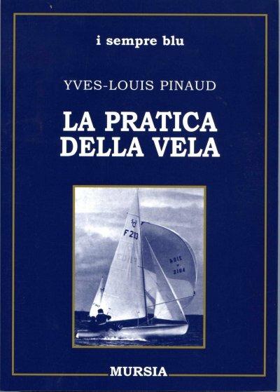 La pratica della vela - Yves-Louis Pinaud - copertina
