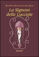 La signora delle lucciole - Mariella Alberini,Carlo Brera - copertina