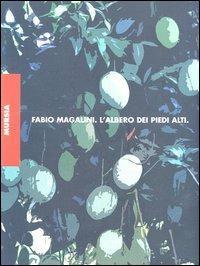 L'albero dei piedi alti - Fabio Magalini - copertina