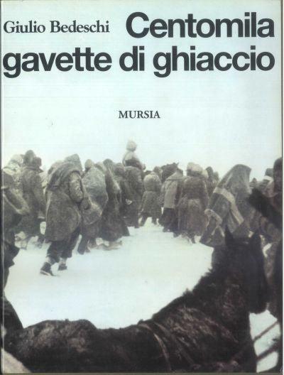 Centomila gavette di ghiaccio - Giulio Bedeschi - copertina