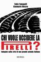 Chi vuole uccidere la Pirelli? - Fabio Fumagalli,Gianmario Mocera - copertina