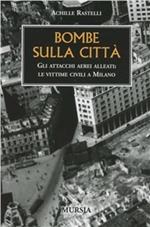 Bombe sulla città