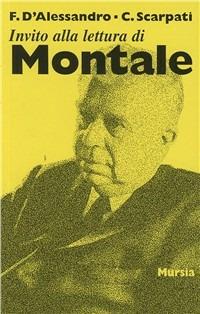 Invito alla lettura di Montale - Francesca D'Alessandro,Claudio Scarpati - copertina