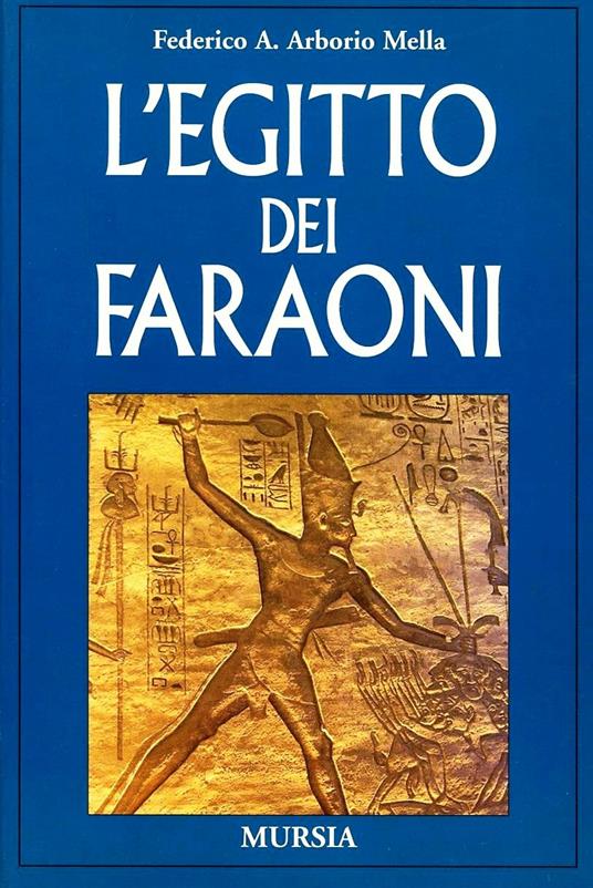 L'Egitto dei faraoni - Federico A. Arborio Mella - copertina