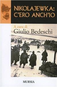 Nikolajewka: c'ero anch'io - Giulio Bedeschi - copertina