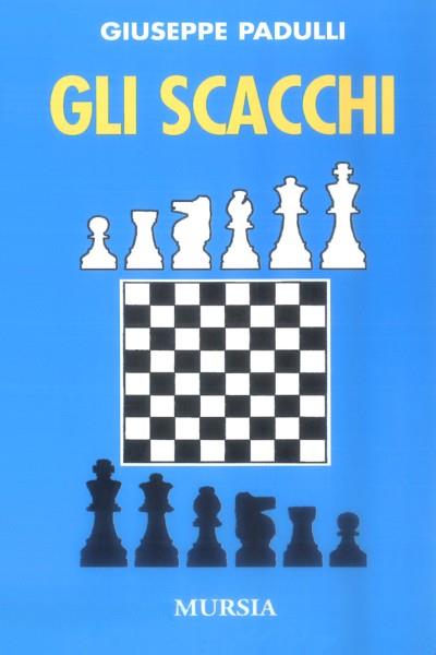 Scacchi - Giuseppe Padulli - copertina