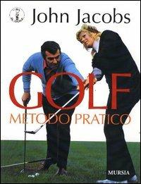 Golf. Metodo pratico - John Jacobs - copertina