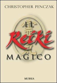 Il reiki magico - Christopher Penczak - copertina